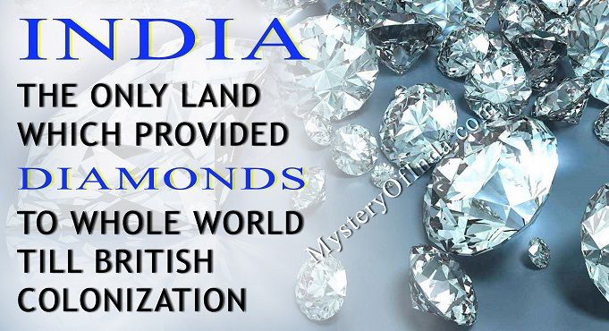 India was only source of Diamonds till 1700