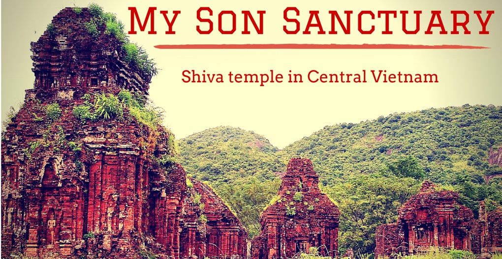 My Son Sanctuary – Shiva temple in Central Vietnam